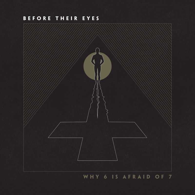 Before Their Eyes - Why 6 Is Afraid Of 7